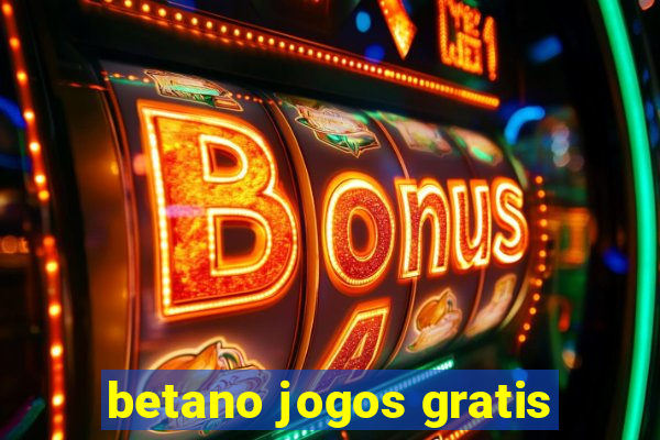 betano jogos gratis