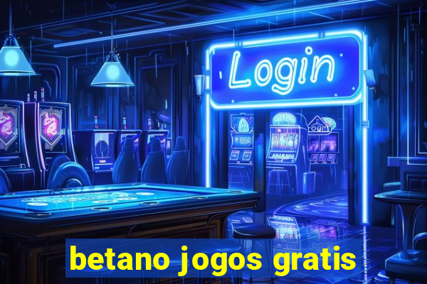 betano jogos gratis