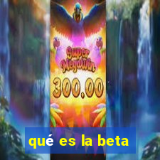 qué es la beta