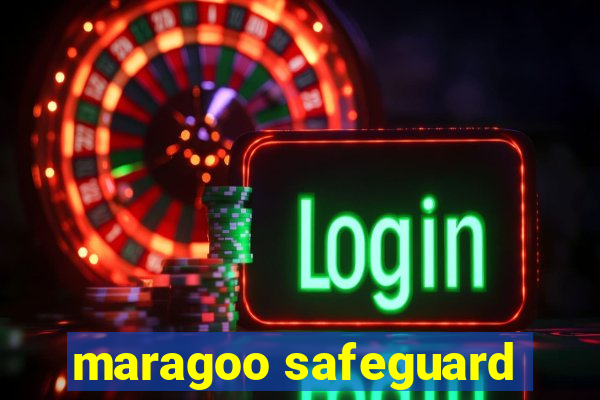 maragoo safeguard