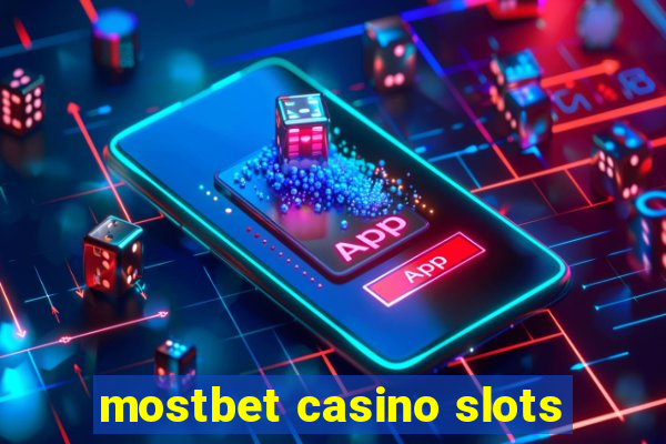 mostbet casino slots