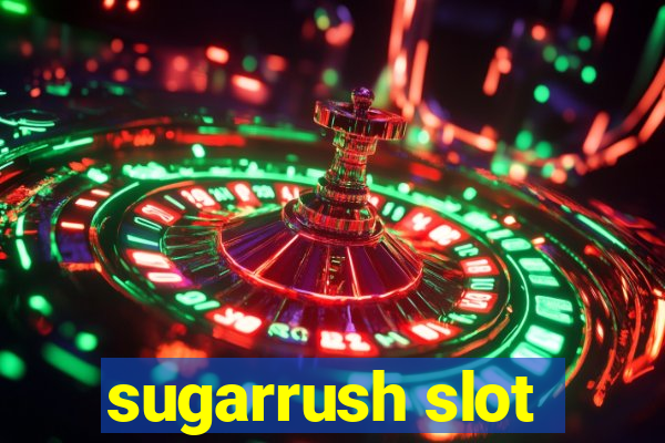 sugarrush slot