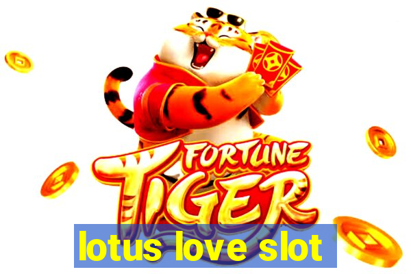 lotus love slot