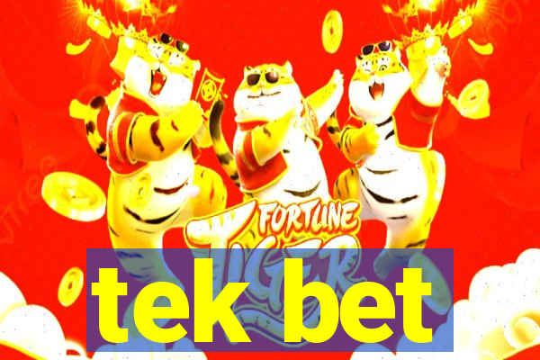 tek bet