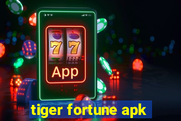 tiger fortune apk