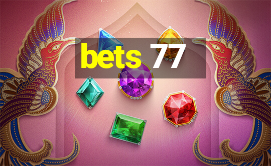 bets 77