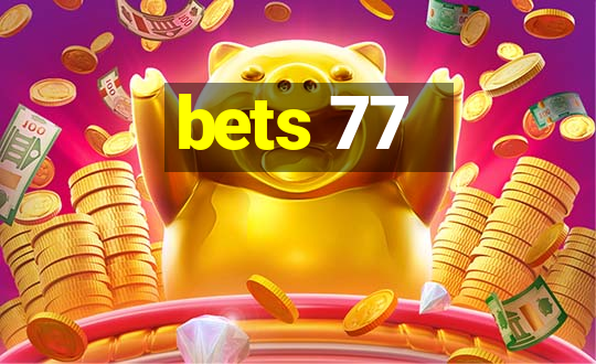 bets 77