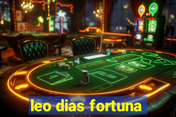 leo dias fortuna