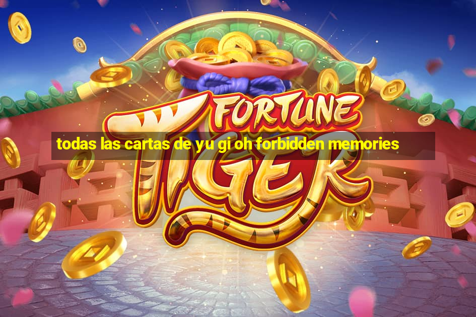 todas las cartas de yu gi oh forbidden memories