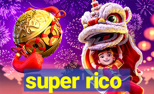 super rico