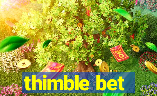 thimble bet