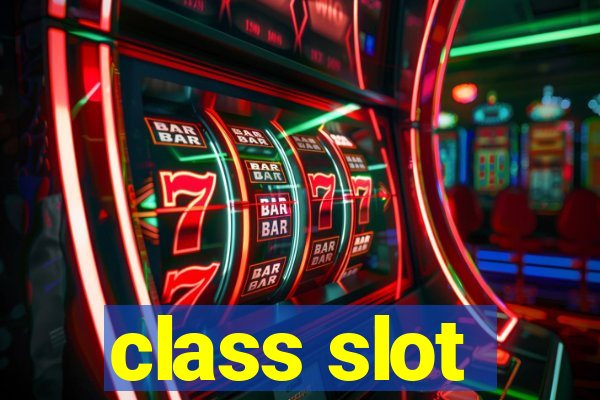 class slot