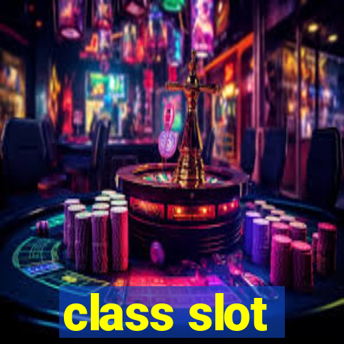 class slot