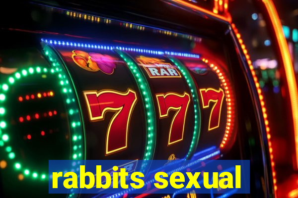 rabbits sexual