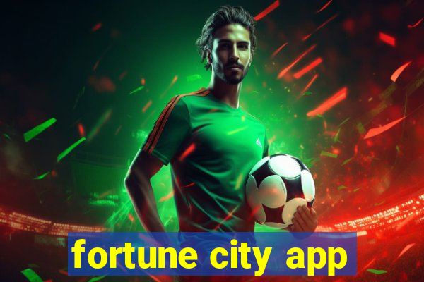 fortune city app