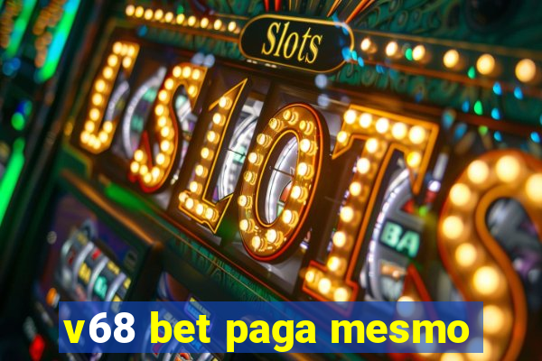 v68 bet paga mesmo