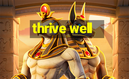 thrive well