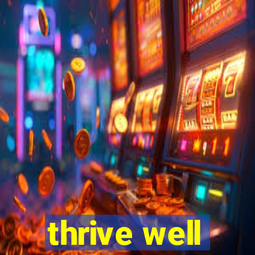 thrive well