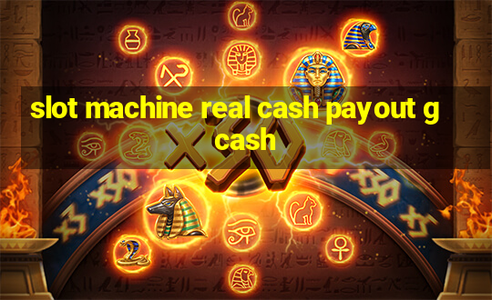 slot machine real cash payout gcash