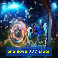 ano novo 777 slots