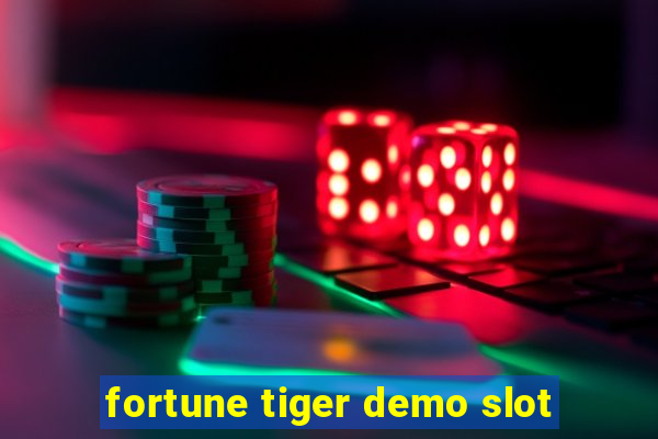 fortune tiger demo slot