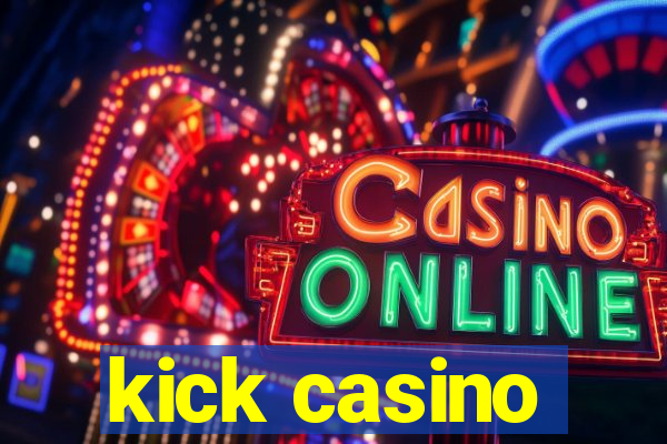 kick casino