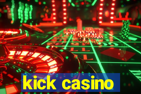 kick casino