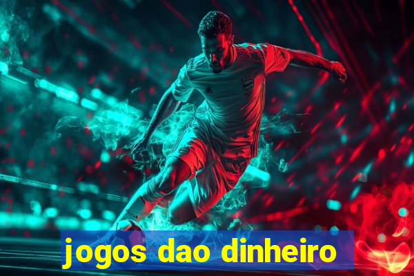 jogos dao dinheiro