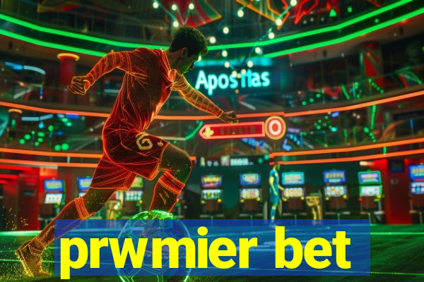 prwmier bet