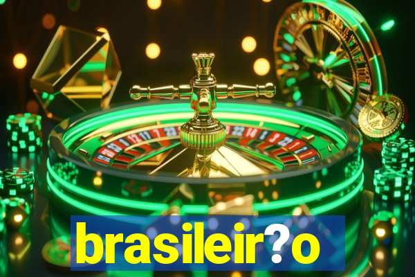 brasileir?o