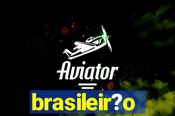 brasileir?o