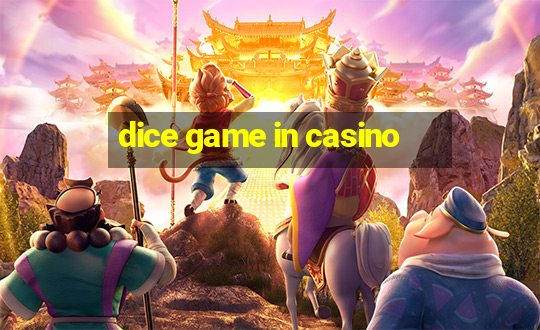 dice game in casino