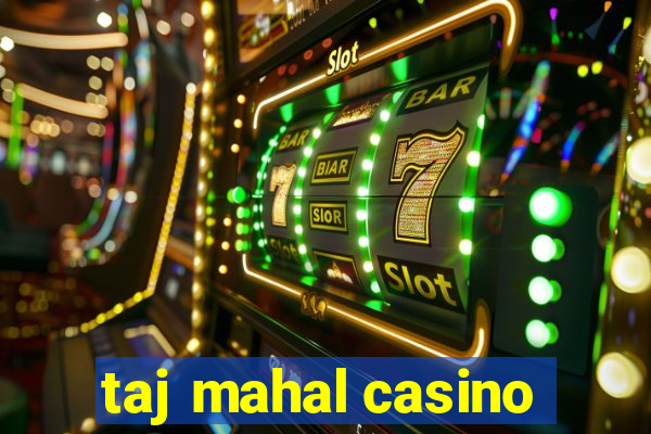 taj mahal casino