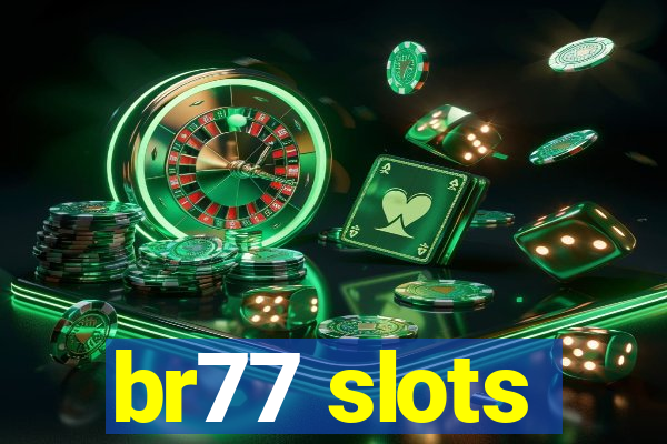 br77 slots