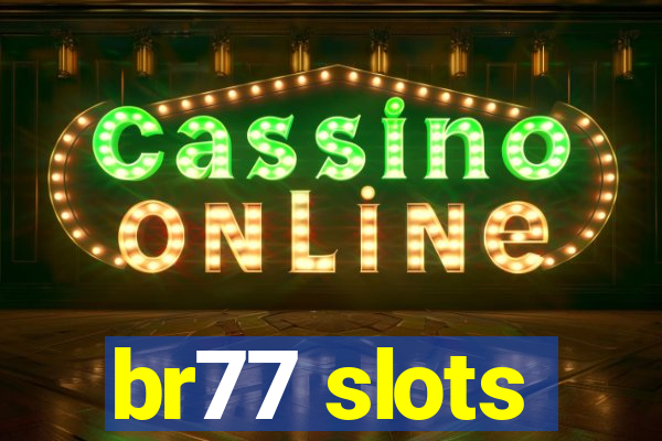 br77 slots