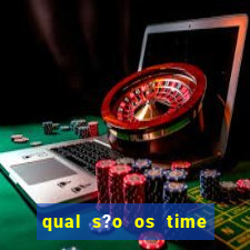 qual s?o os time que vai jogar amanh?