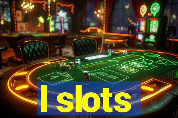 l slots