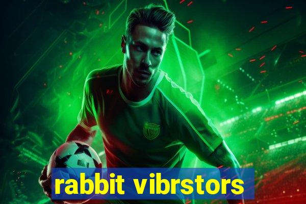 rabbit vibrstors