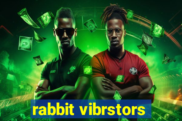 rabbit vibrstors