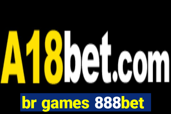 br games 888bet