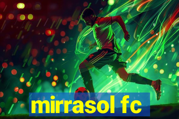 mirrasol fc