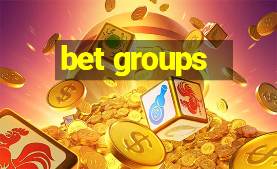 bet groups