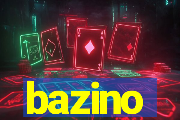 bazino