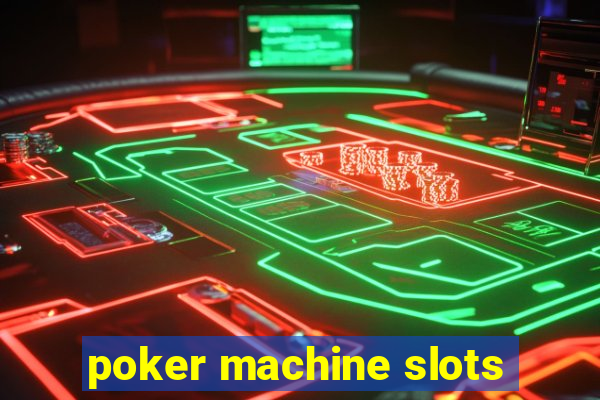 poker machine slots