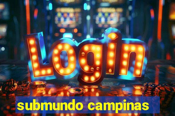 submundo campinas