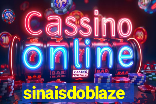 sinaisdoblaze