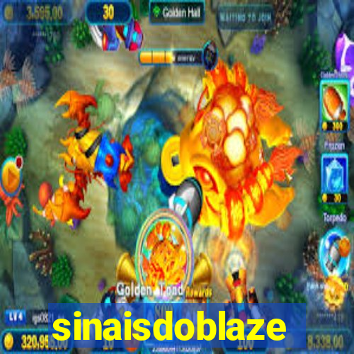 sinaisdoblaze