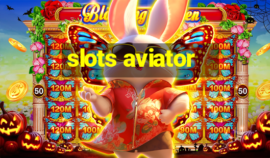 slots aviator