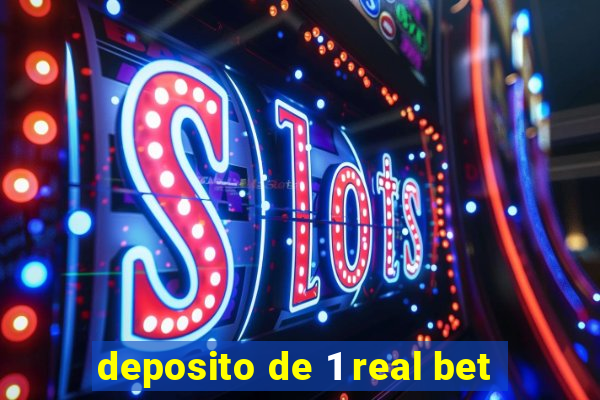 deposito de 1 real bet