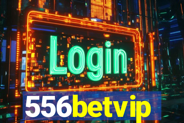 556betvip